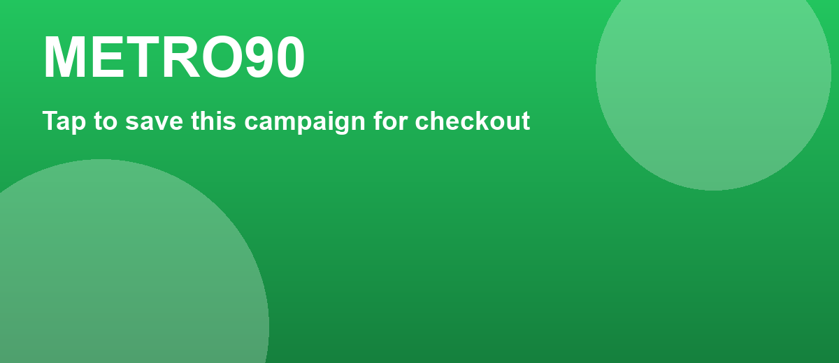 METRO90 Campaign