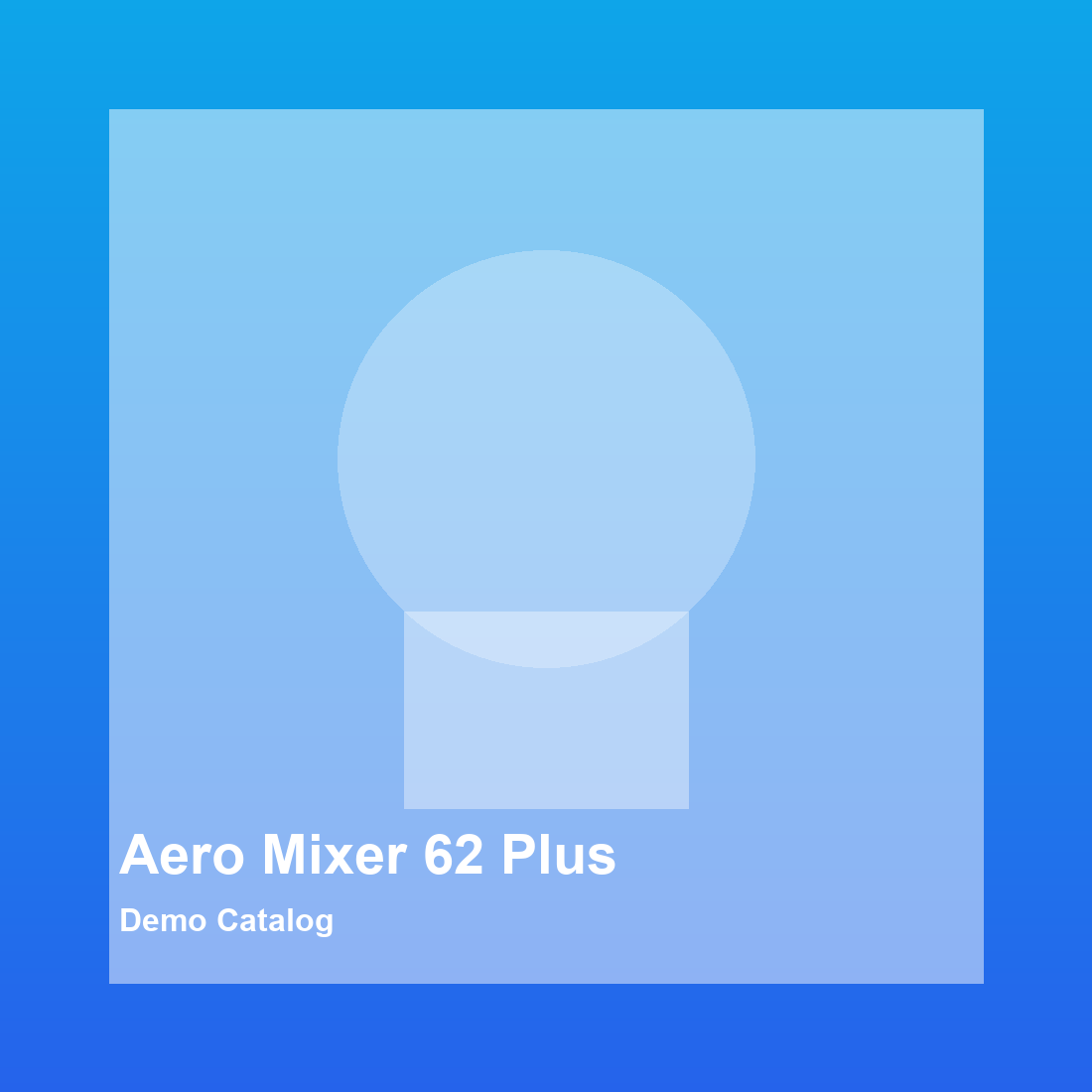 Aero Mixer 62